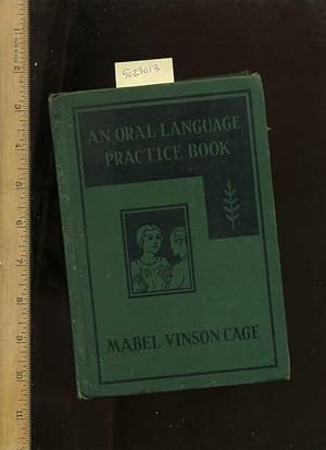 Bild des Verkufers fr An Oral Language Practice Book : 1935 Edition [English, Reading primer] zum Verkauf von GREAT PACIFIC BOOKS