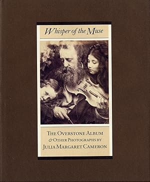 Imagen del vendedor de Whisper of the Muse: The Overstone Album & Other Photographs by Julia Margaret Cameron a la venta por Vincent Borrelli, Bookseller