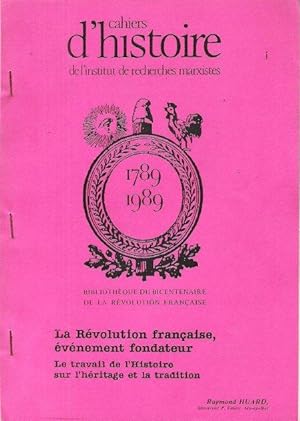 Cahiers d'Histoire de L'institut de Recherches Marxistes 1789 1989 : La Révolution Française , Év...
