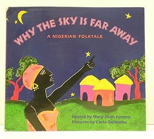 Image du vendeur pour Why the Sky Is Far Away: A Nigerian Folktale mis en vente par Banjo Booksellers, IOBA