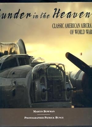 Image du vendeur pour Thunder in the Heavens: Classic American Aircraft of World War II mis en vente par Lazy Letters Books