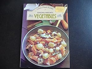 Seller image for Classic French Kitchen: Number 5; Seasonal Ways with Vegetables. for sale by J. King, Bookseller,