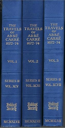 The Travels of the Abbe Carre in India and the Near East, 1672 to 1674. Three Volumes.