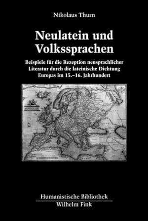 Seller image for Neulatein und Volkssprachen. Beispiele fr die Rezeption neusprachlicher Literatur durch die lateinische Dichtung Europas im 15.-16. Jahrhundert for sale by primatexxt Buchversand