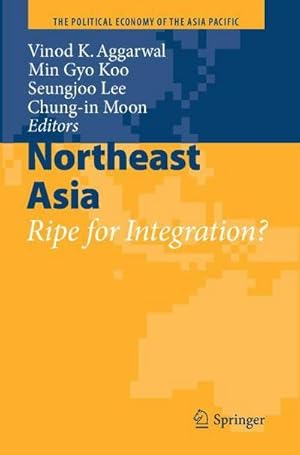 Bild des Verkufers fr Northeast Asia : Ripe for Integration? zum Verkauf von AHA-BUCH GmbH