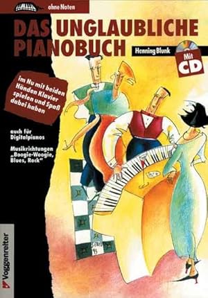 Bild des Verkufers fr Das unglaubliche Pianobuch. Inkl. CD : Im Nu mit beiden Hnden Klavier spielen und Spa dabei haben. Auch fr Digitalpianos. Musikrichtungen 'Boogie-Woogie, Blues, Rock' zum Verkauf von AHA-BUCH GmbH