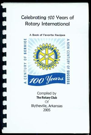Bild des Verkufers fr Celebrating 100 Years of Rotary International: A Book of Favorite Recipes zum Verkauf von Inga's Original Choices