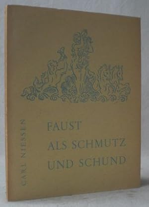 Faust als Schmutz und Schund. Das Satyrspiel zur Tragödie. Mit einem Epilog auf bundesdemokratisc...