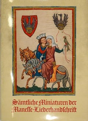 Sämtliche Miniaturen der Manesse Liederhandschrift. Mitarbeit von Kurt Martin, Gisela Siebert, In...