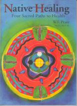 Seller image for Native Healing: Four Sacred Paths to Health for sale by Callaghan Books South