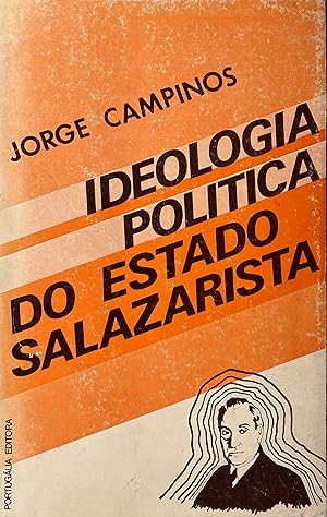 Ideologia política do estado salazarista.