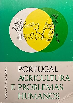 Portugal: agricultura e problemas humanos.