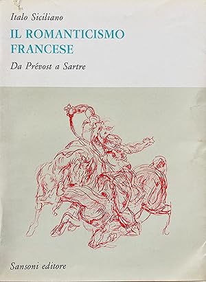 Imagen del vendedor de Il romanticismo francese da Prvost a Sartre. a la venta por Jack Baldwin Rare Books