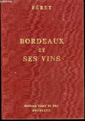 Bild des Verkufers fr BORDEAUX ET SES VINS CLASSES PAR ORDRE DE MERITE 13EME EDITION. zum Verkauf von Le-Livre