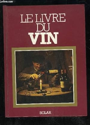 Bild des Verkufers fr LE LIVRE DU VIN zum Verkauf von Le-Livre