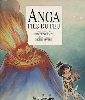 Image du vendeur pour ANGA FILS DU FEU mis en vente par Le-Livre