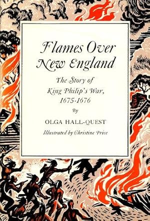 Imagen del vendedor de FLAMES OVER NEW ENGLAND : The Story of King Philip's War 1675-1676 a la venta por Grandmahawk's Eyrie