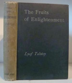 The Fruits of Enlightenment: A Comedy in Four Acts