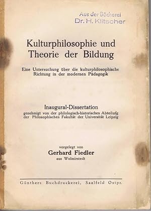 Kulturphilosophie und Theorie der Bildung. Eine Untersuchung über die kulturphilosophische Richtu...