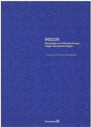 Insulin. Physiologie und Pathophysiologie. Folgen des Insulinmangels.