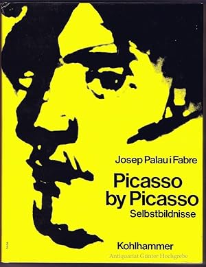 Picasso by Picasso. Selbstbildnisse.