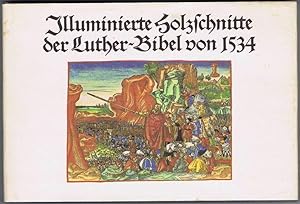 Illuminierte Holzschnitte der Luther-Bibel von 1534. Eine Bildauswahl.