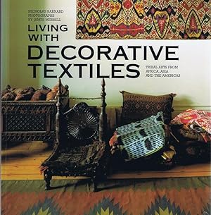 Living with decorative textiles. Tribal art from Africa, Asia and the Americas.