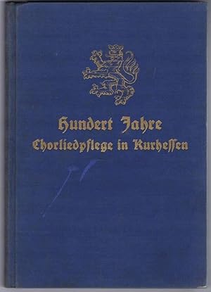 Ehrenbuch der kurhessischen Sängerschaft. Vom Fulda-Werra-Liederbund zum Sängergau Kurhessen. 183...