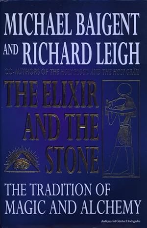 The Elixir and the Stone. A History of Magic and Alchemy.