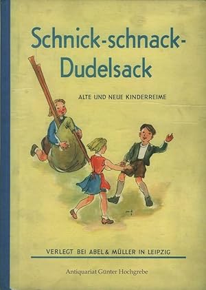 Schnick-schnack-Dudelsack. Alte und neue Kinderreime.