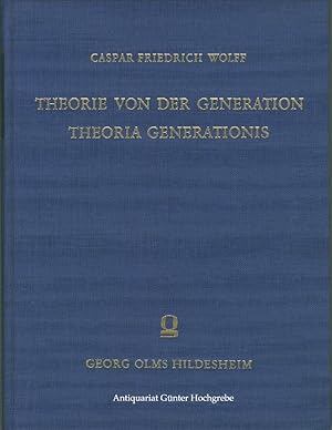 Theorie von der Generation in zwei Abhandlungen erklärt und bewiesen. Theoria generationis.