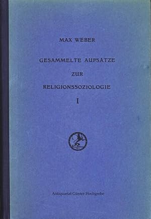 Gesammelte Aufsätze zur Religionssoziologie. Band 1 (von 2 Bänden).