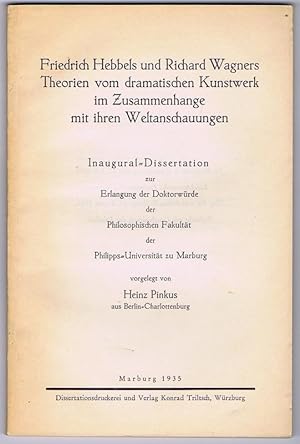 Friedrich Hebbels und Richard Wagners Theorien vom dramatischen Kunstwerk im Zusammenhange mit ih...