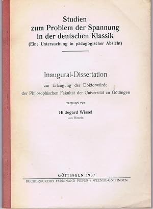 Studien zum Problem der Spannung in der deutschen Klassik (eine Untersuchung in pädagogischer Abs...