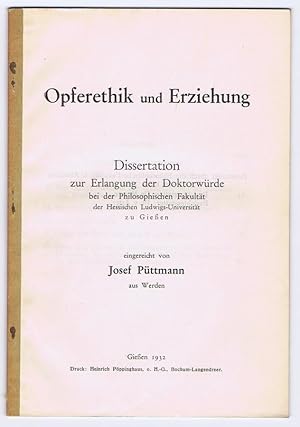 Opferethik und Erziehung. Dissertation an der Hessischen Ludwigs-Universität zu Gießen.