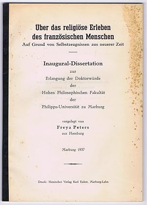 Über das religiöse Erleben des französischen Menschen. Auf Grund von Selbstzeugnissen aus neuerer...