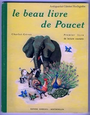 Le beau livre de Poucet. Premier livre de lecture courante.