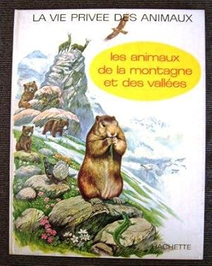 Les animaux de la montagne et des vallées.