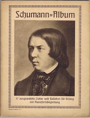 Schumann-Album. 37 ausgewählte Lieder und Balladen für Gesang mit Pianofortebegleitung.