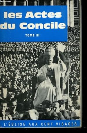 Seller image for LES ACTES DU CONCILE VATICAN II. TOME III. for sale by Le-Livre