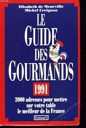 Bild des Verk�ufers f�r LE GUIDE DES GOURMANDS 1991. zum Verkauf von Le-Livre
