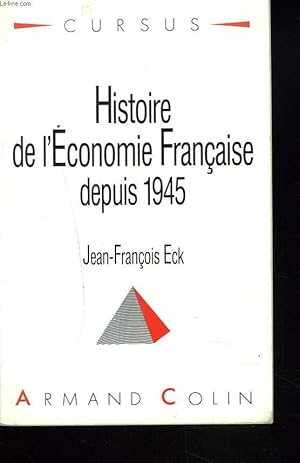 Image du vendeur pour HISTOIRE DE L'ECONOMIE FRANCAISE DEPUIS 1945. mis en vente par Le-Livre