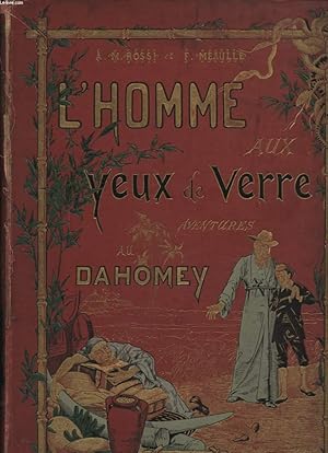 Seller image for L HOMME AUX YEUX DE VERRE AVENTURES AU DAHOMEY for sale by Le-Livre