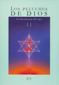 Imagen del vendedor de LOS PELUCHES DE DIOS - VOLUMEN II: La disolucin del ego a la venta por KALAMO LIBROS, S.L.