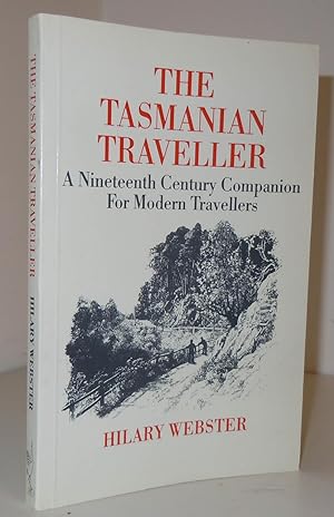 Seller image for The Tasmanian Traveller, a Nineteenth Century Companion for Modern Travellers for sale by Interquarian
