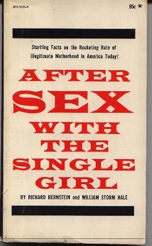 Imagen del vendedor de After Sex With The Single Girl a la venta por West Portal Books