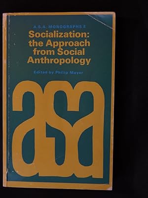 Seller image for SOCIALIZATION: THE APPROACH FROM SOCIAL ANTHROPOLOGY for sale by Douglas Books