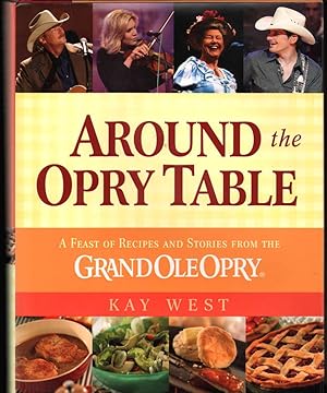 Around the Opry Table: A Feast of Recipes and Stories from the Grand Ole Opry