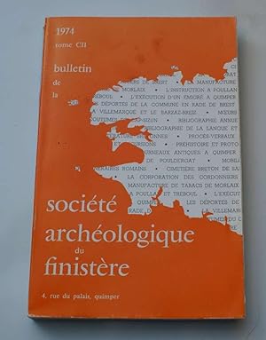 Bulletin de la société archéologique du Finistère - 1974 - Tome CII