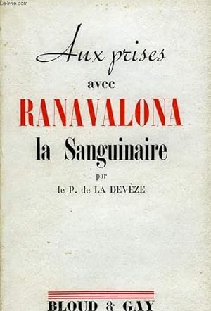 Seller image for AUX PRISES AVEC RANAVALONA LA SANGUINAIRE for sale by Le-Livre